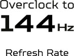 Overclock to 144Hz Refresh Rate
